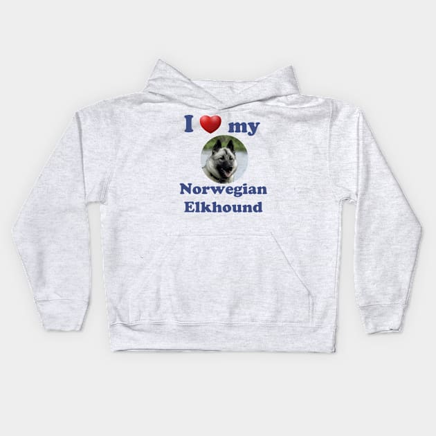 I Love My Norwegian Elkhound Kids Hoodie by Naves